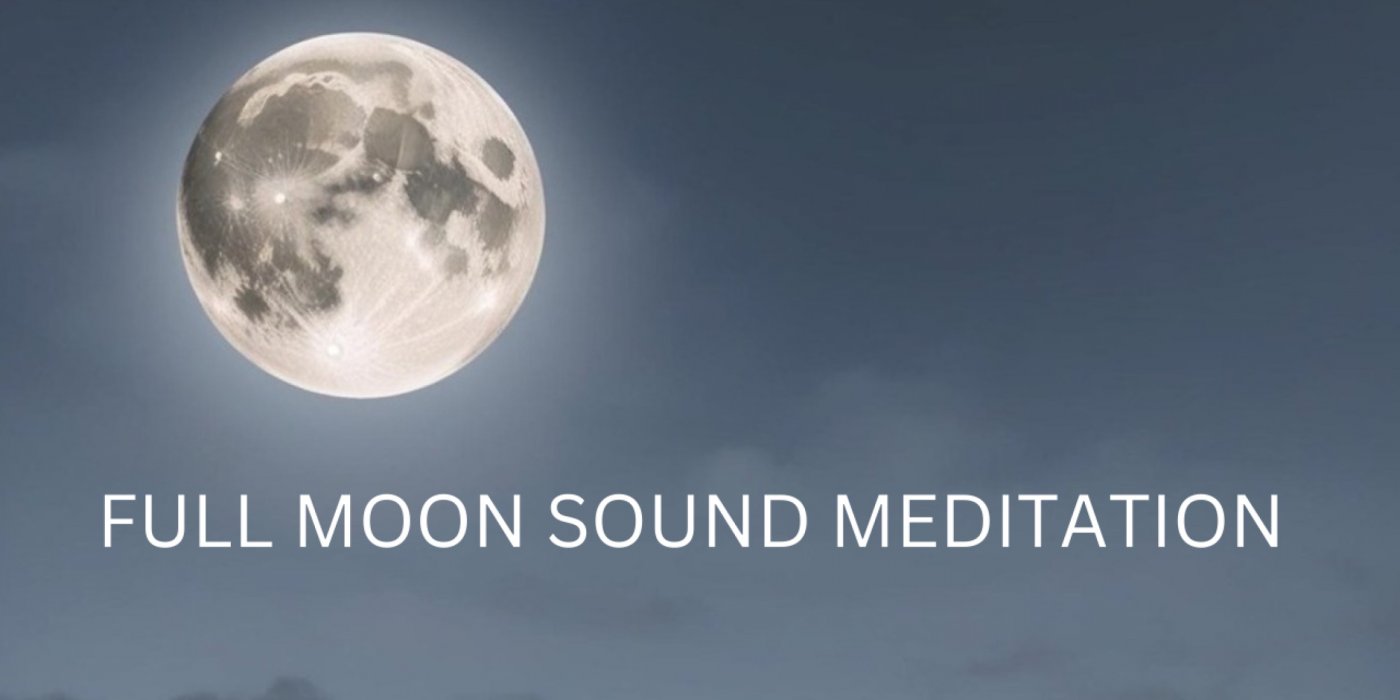 Full Moon Sound Meditation Session