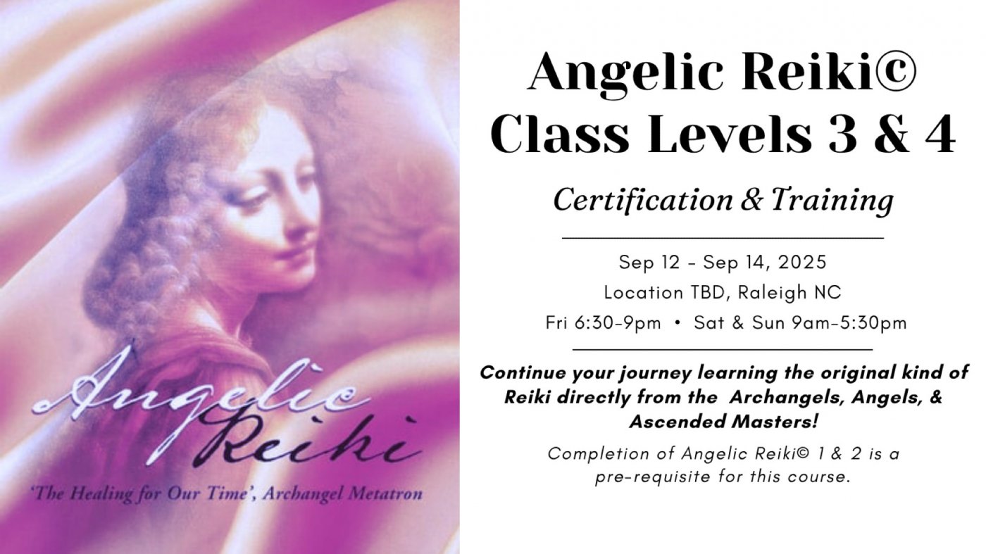 Angelic Reiki\u00a9 Healing Workshop Levels 3 & 4