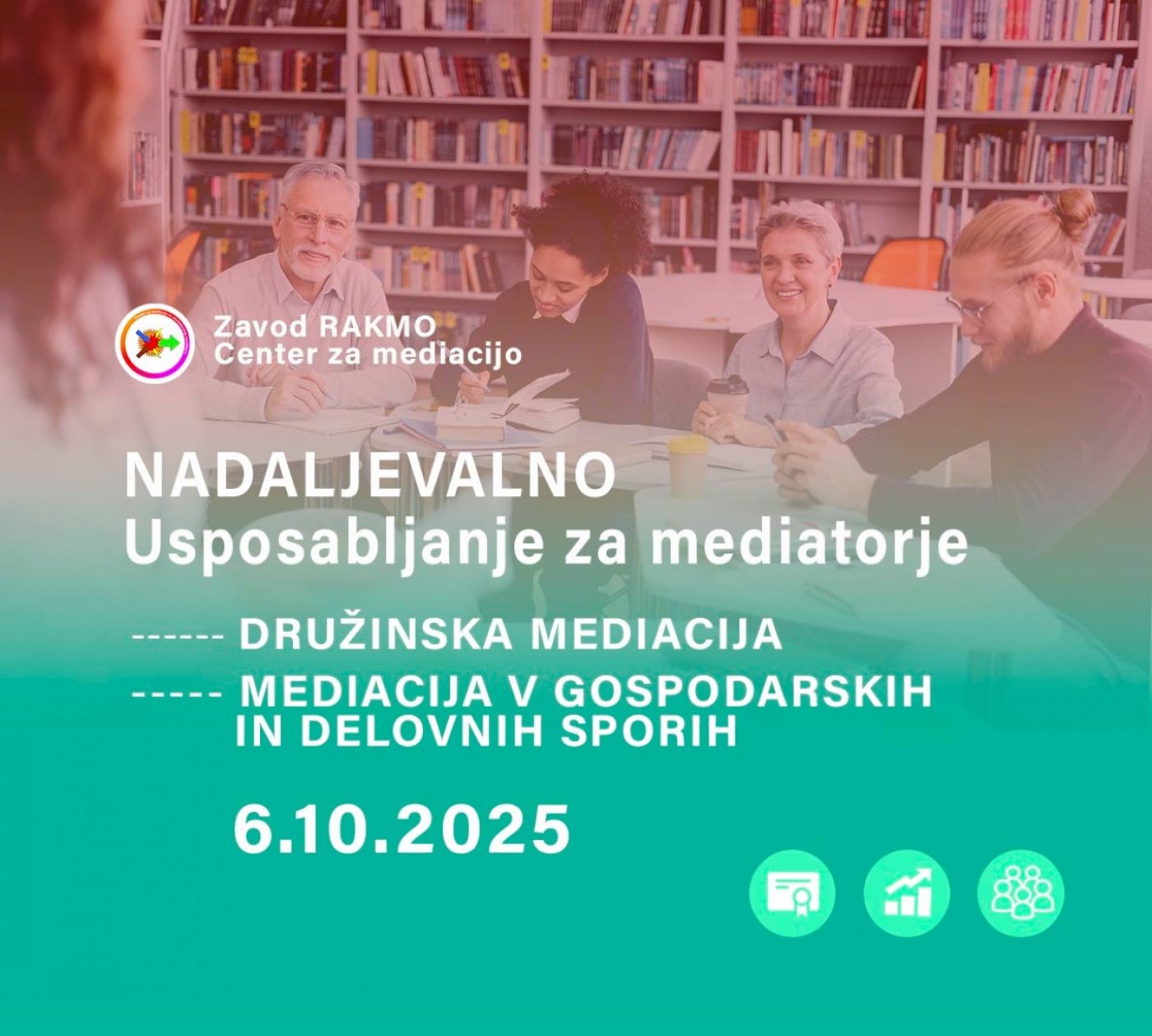 Nadaljevalno usposabljanje za mediatorje - DRU\u017dINSKA \/ GOSPODARSKO-DELOVNA mediacija
