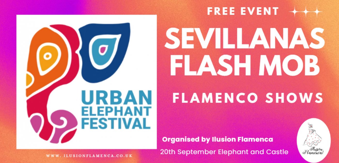 SEVILLANAS FLASH MOB - ELEPHANT AND CASTLE - FREE EVENT