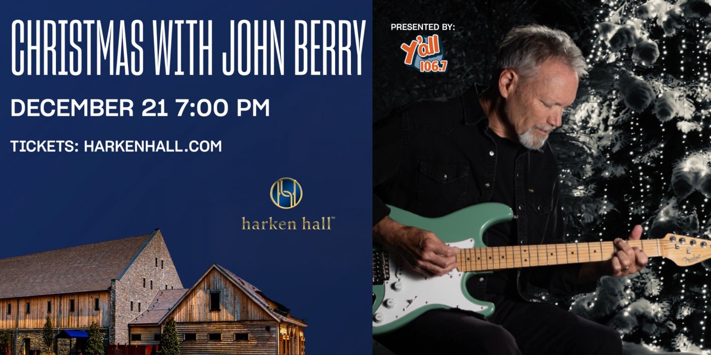 Christmas with John Berry Presented By Y'all 106.7
