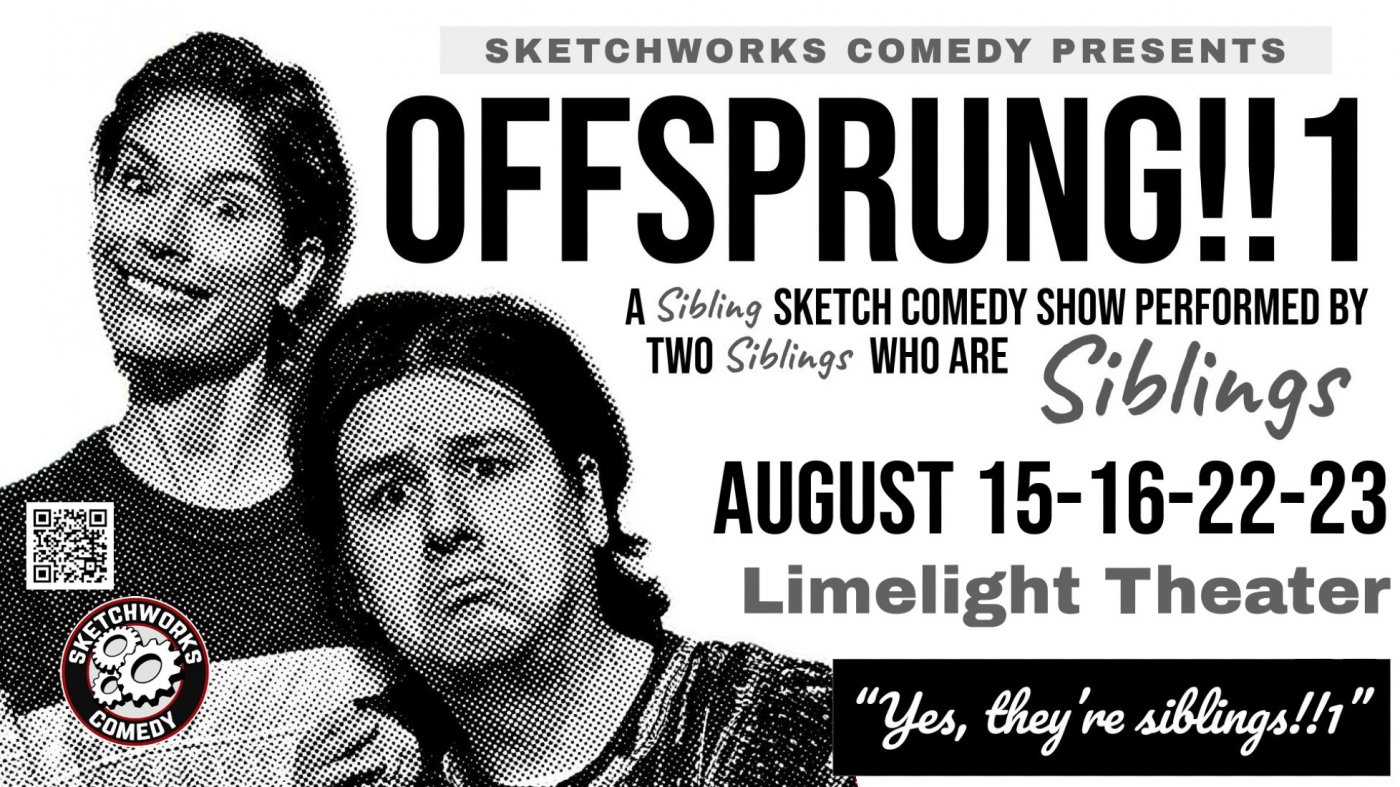 Sketchworks Comedy's Offsprung!!1