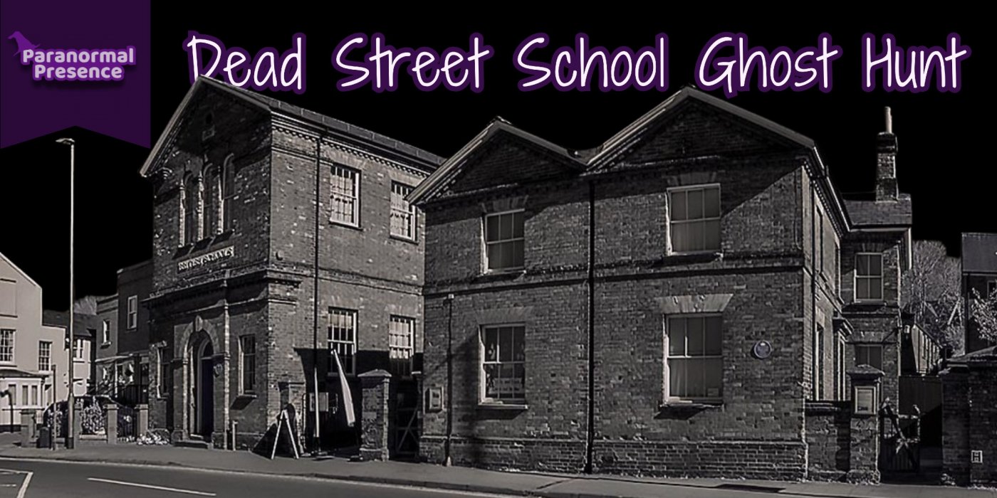 Dead Street School Ghost Hunt (\u00a329PP)