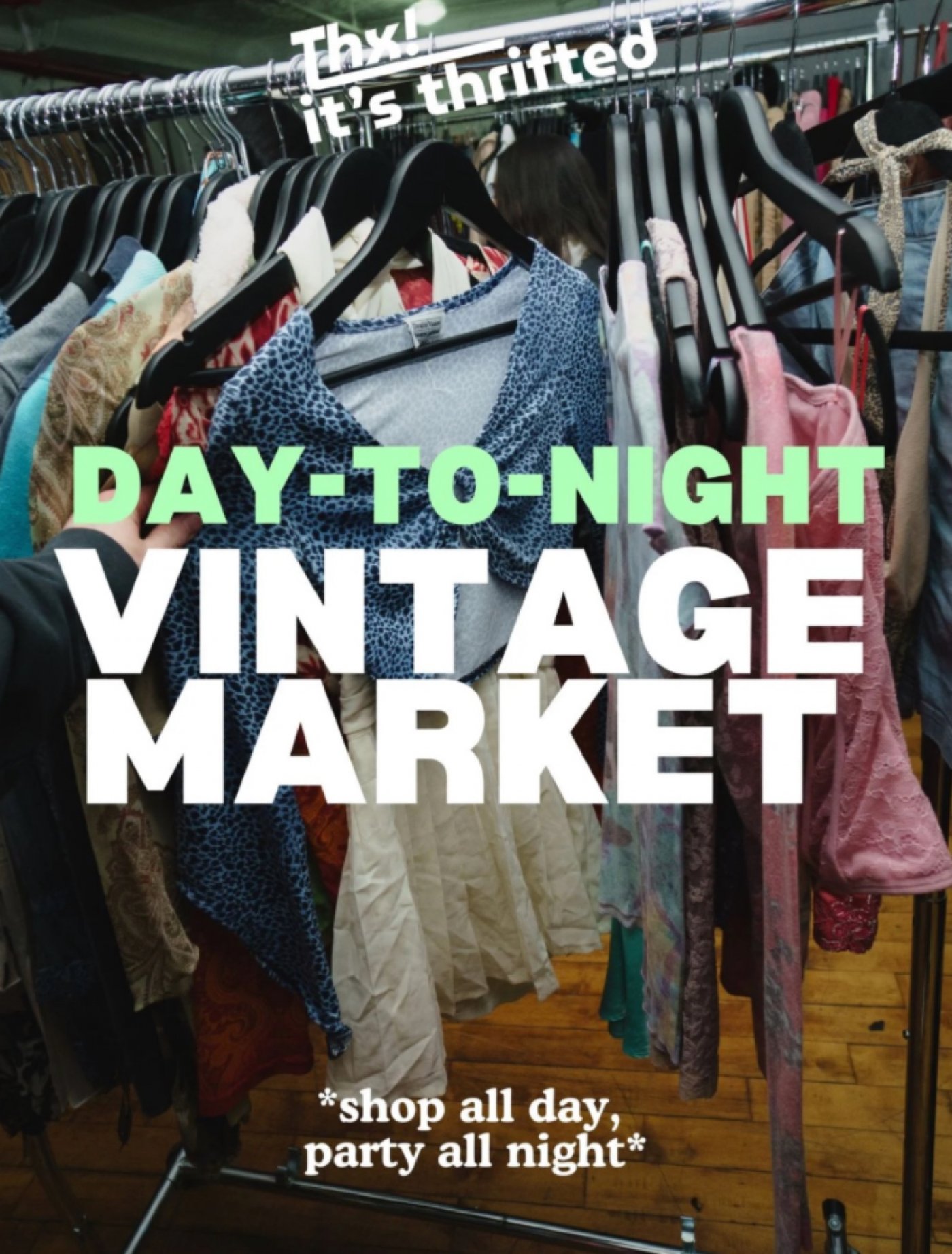 Shop & Vibe at the Thx, It\u2019s Thrifted Day-to-Night Vintage Market at Brooklyn Roots Collective