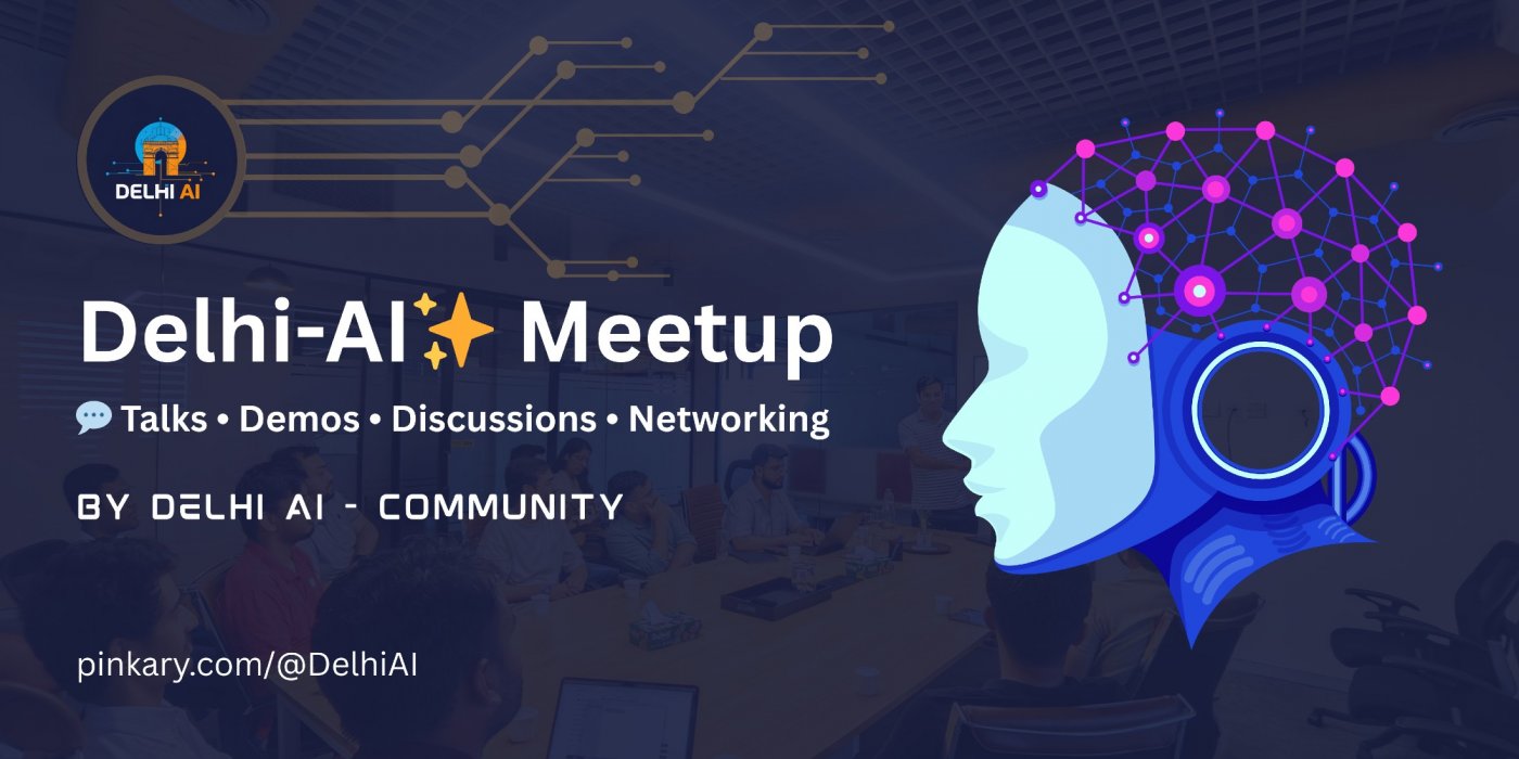 Delhi AI Meetup - Unplugged August edition | 2025