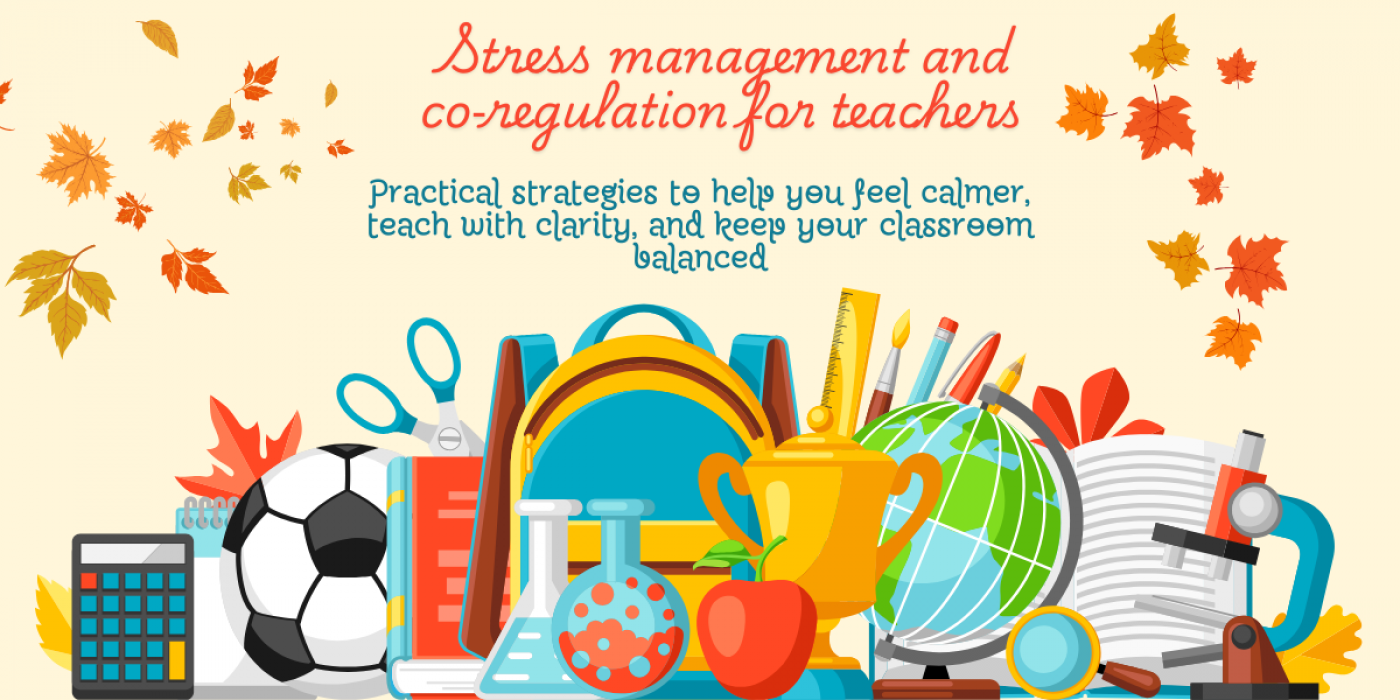 Stress management and co\u2011regulation for teachers