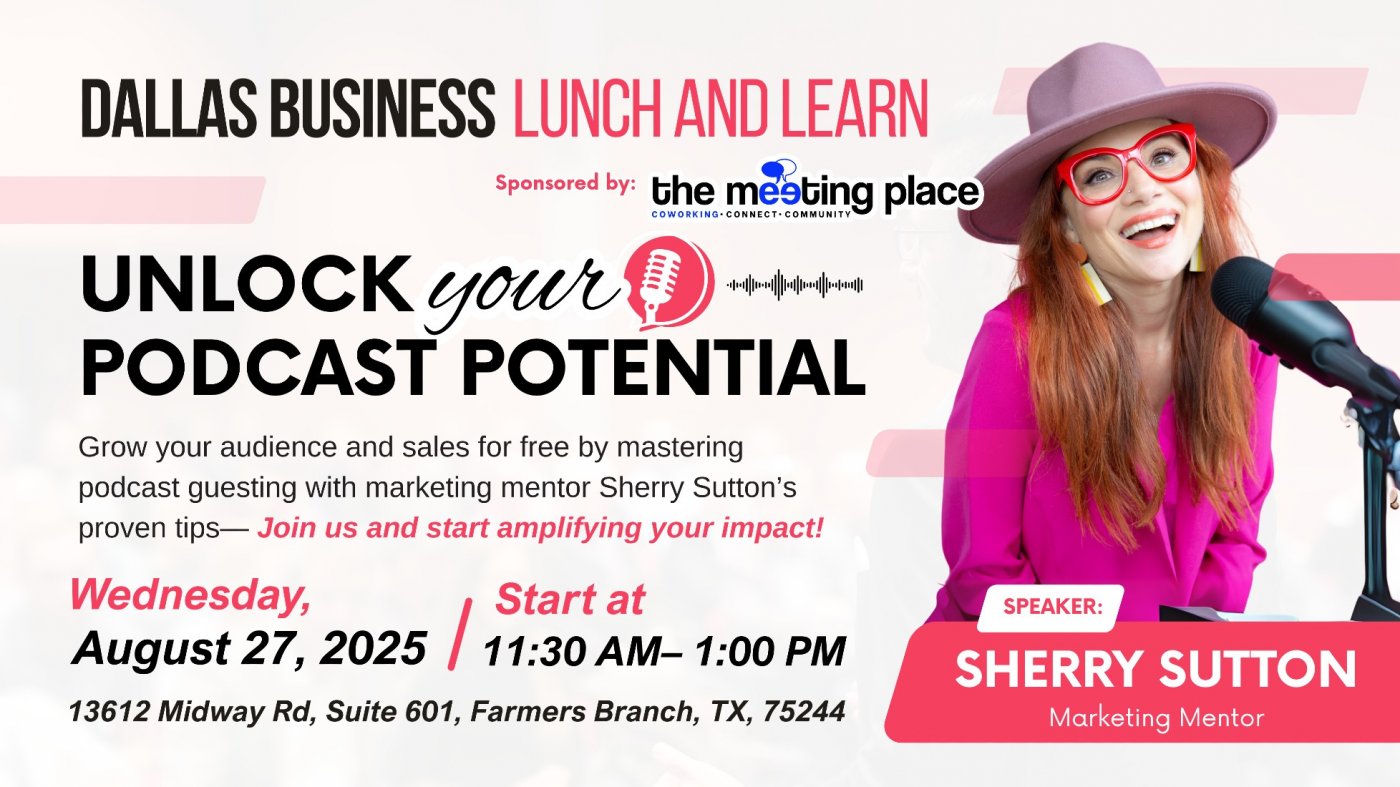 Dallas Business Lunch and Learn: Unlock Your Podcast Potential