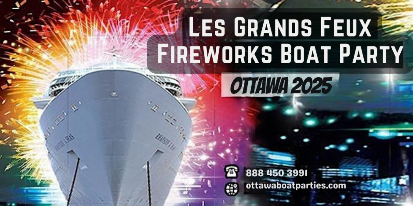 Les Grands Feux Fireworks Boat Party Ottawa | August 16th 2025