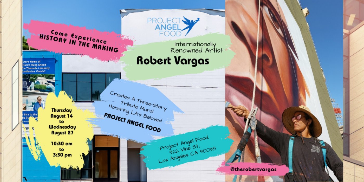 Famed Muralist ROBERT VARGAS Begins Bold Tribute to Project Angel Food