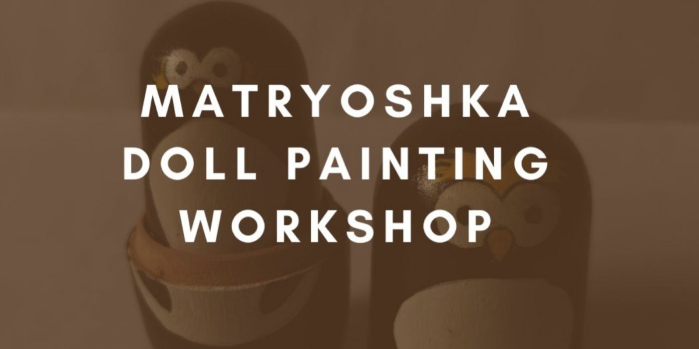 Matryoshka doll painting workshop