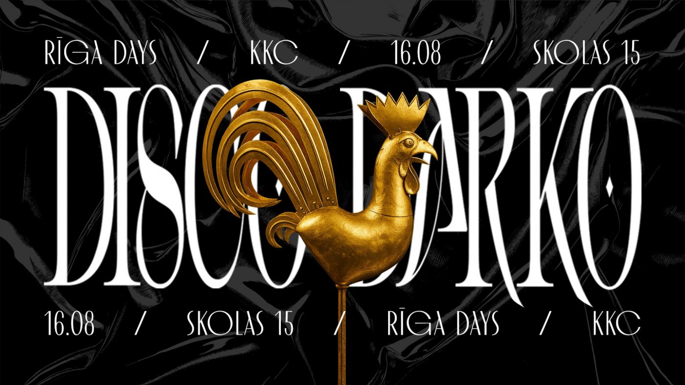 Riga Days x Disco Darko @ KKC