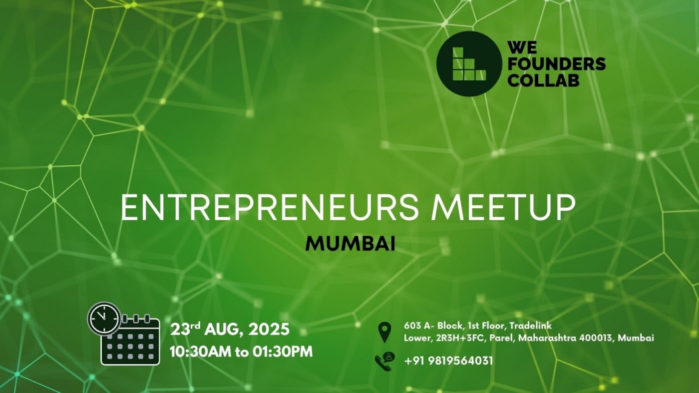 Entrepreneurs Meetup by We Founders Collab Mumbai 2025