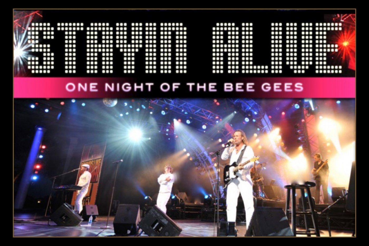 Stayin' Alive: One Night of the BEE GEES
