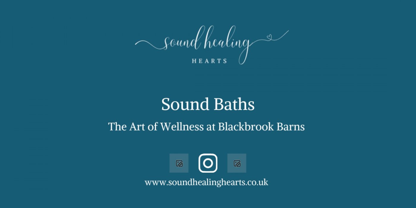 Sound Bath at The Art of Wellness (Blackbrook Barns)