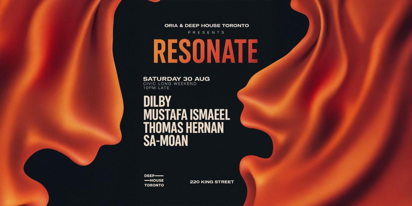 RESONATE  ORIA & DEEP HOUSE TORONTO 