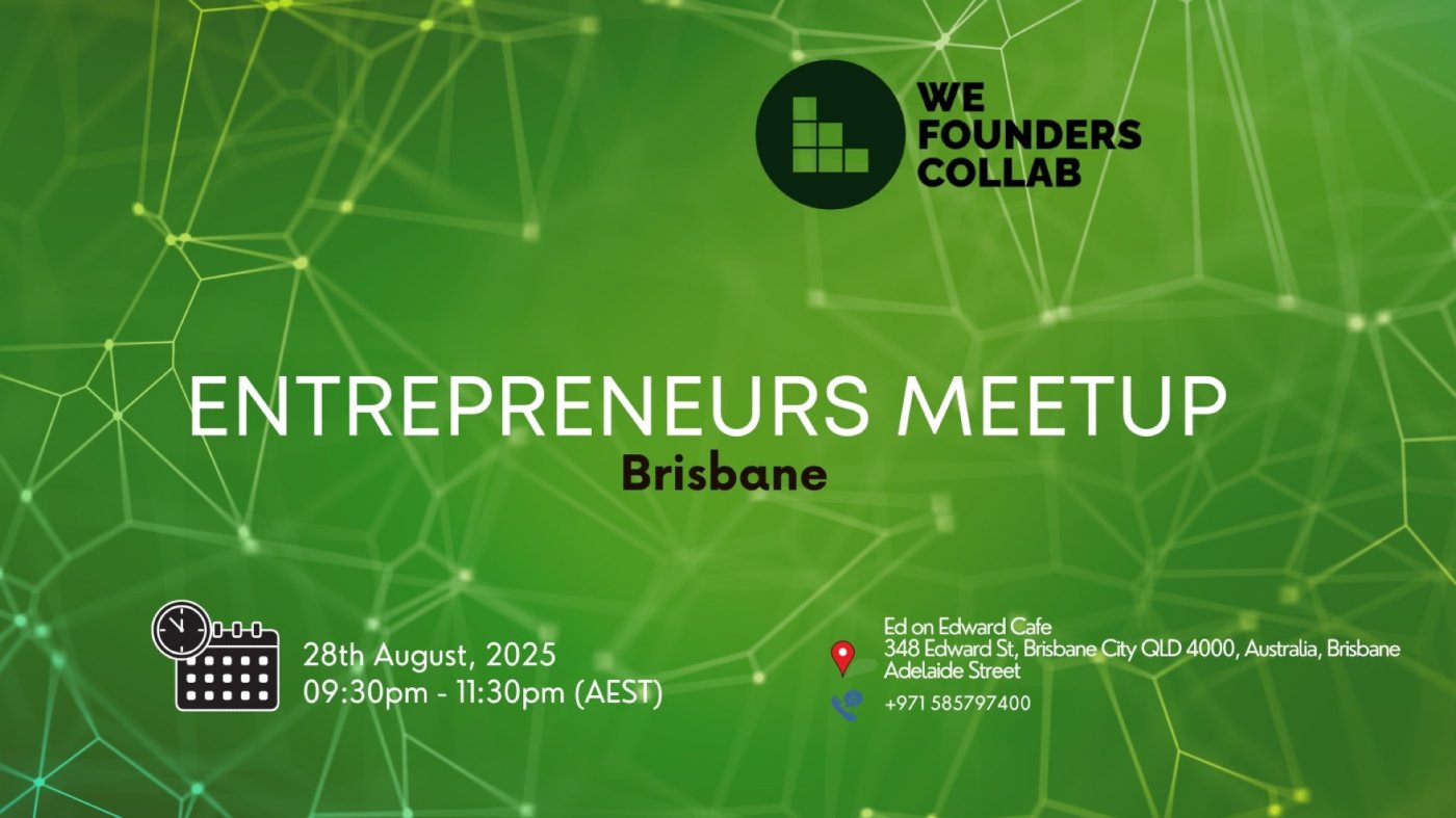Entrepreneurs Meetup by We Founders Collab Brisbane 2025