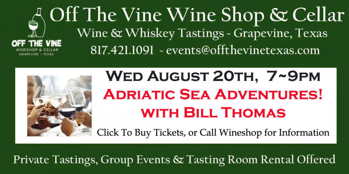 WOW! Wed Wine Tasting ~ Adriatic Adventures with Bill Thomas