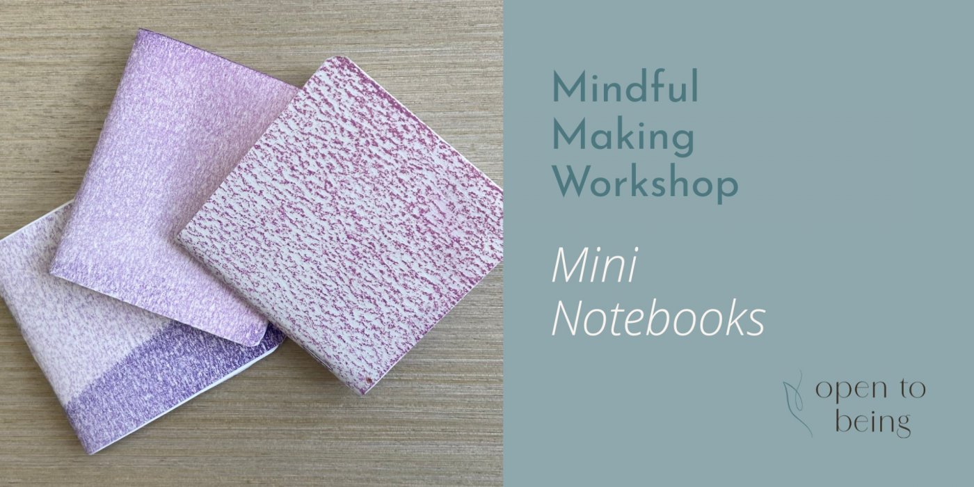 Mindful Making: Mini Notebook