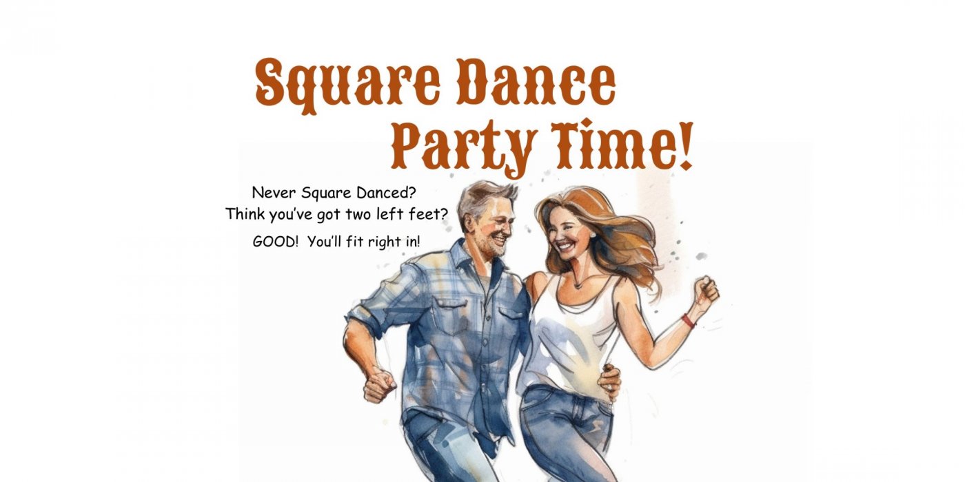 Square Dance Party Time! No experience needed