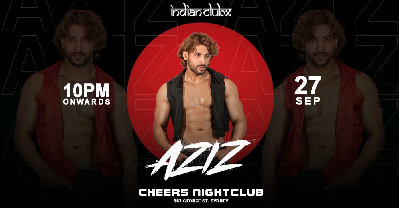 Sydney's Bollywood BIG BANG FEAT. " DJ AZIZ" at Cheers Nightclub