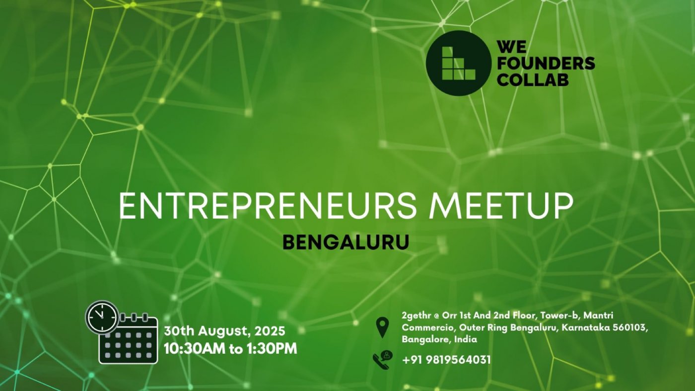 Entrepreneurs Meetup by We Founders Collab Bengaluru 2025