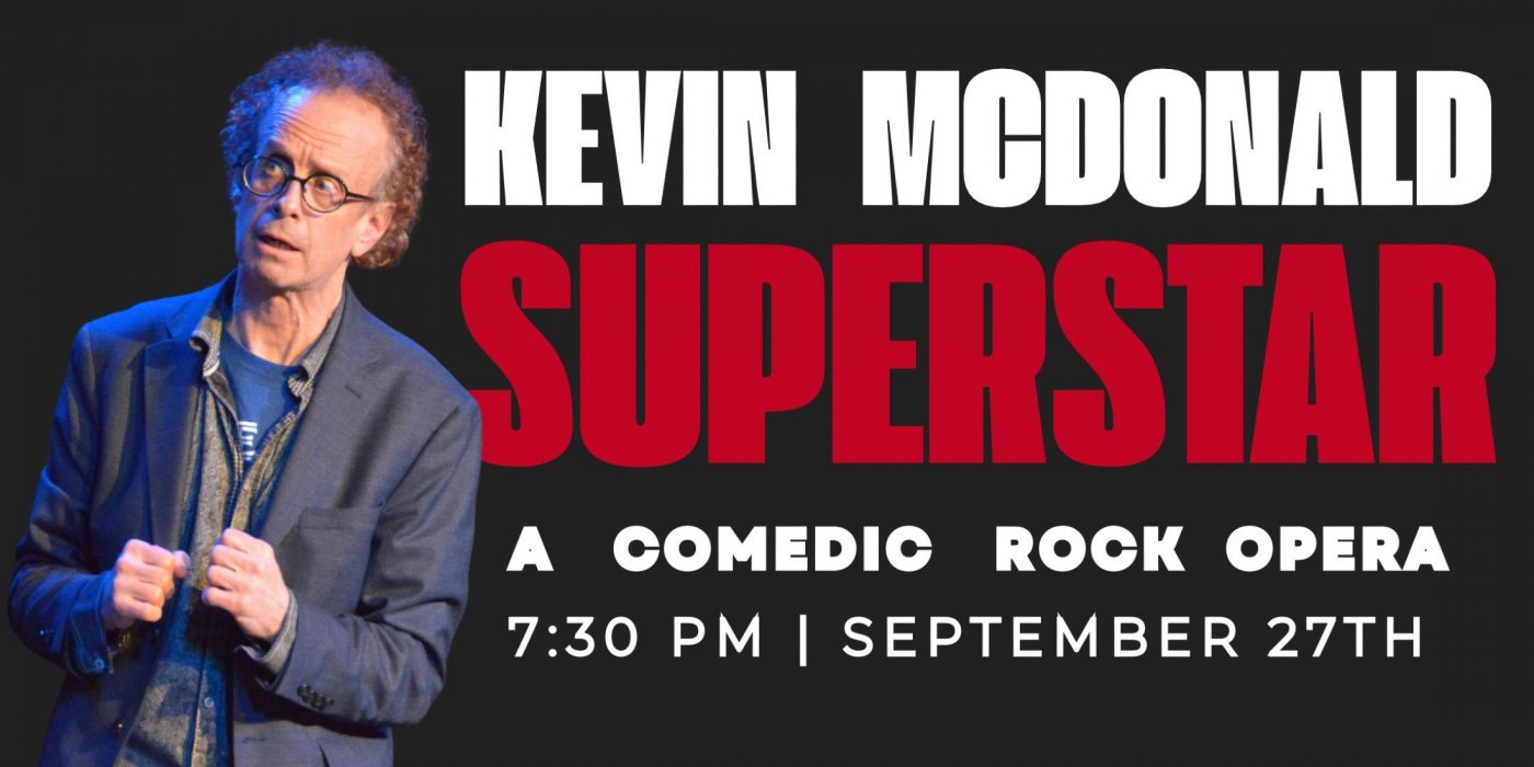 Kevin McDonald Superstar: A Rock Opera of Comedy, Chaos, & True Confessions