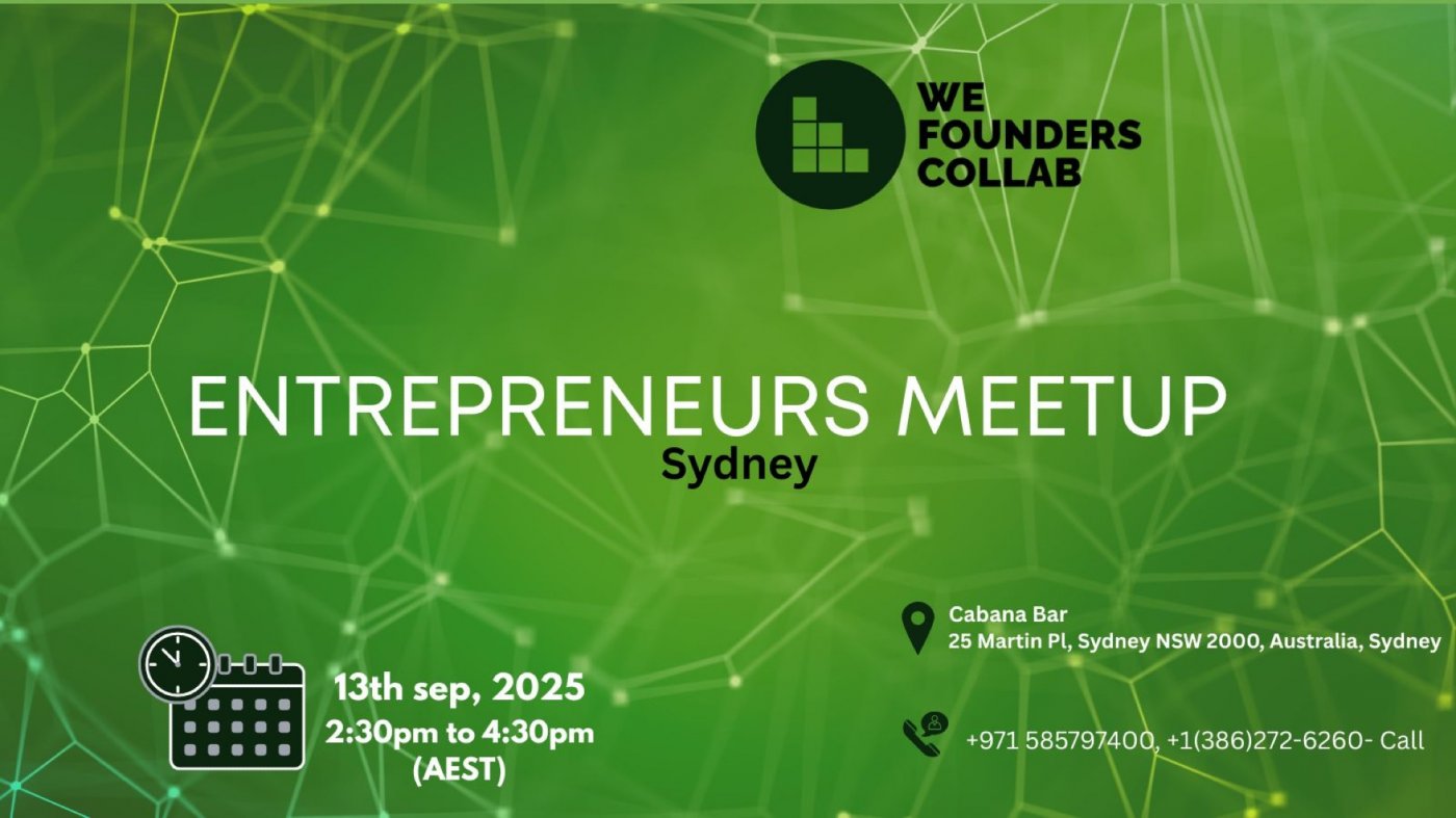 Entrepreneurs Meetup by We Founders Collab Sydney Australia 2025