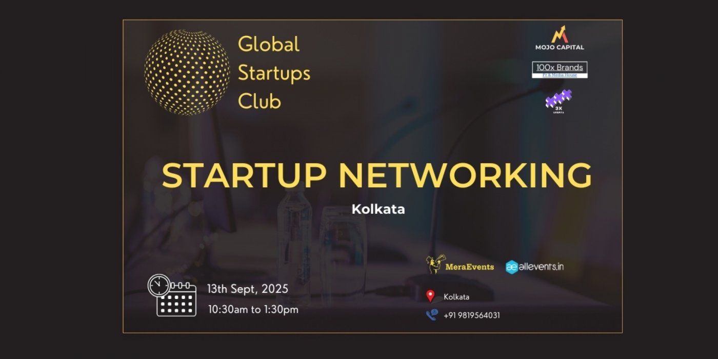 GLOBAL STARTUPS CLUB l STARTUP NETWORKING Kolkata 2025