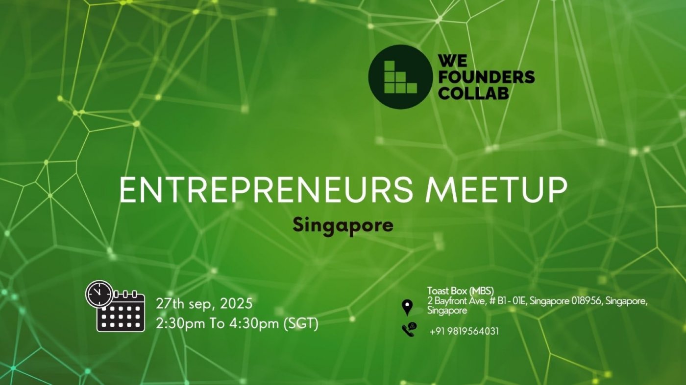 Entrepreneurs Meetup by We Founders Collab Singapore 2025