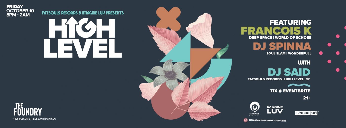 High Level Feat. Francois K, DJ Spinna with support from DJ Said