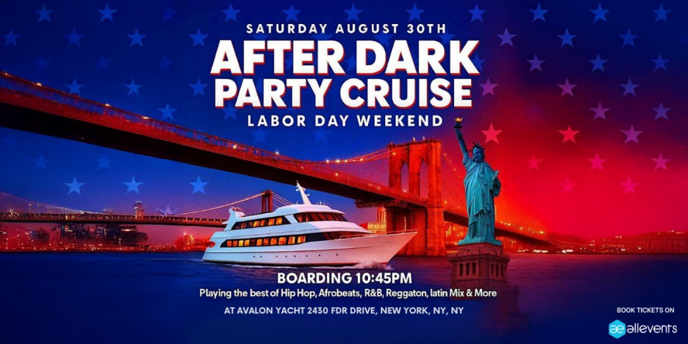 After Dark Party Cruise NYC \u2013 Labor Day Weekend on the Avalon Yacht