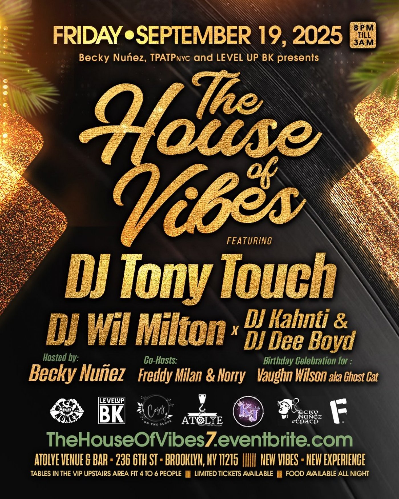 'THE HOUSE OF VIBES' W\/TONY TOUCH, WIL MILTON, DJ KAHNTI AND DJ DEEBOYD