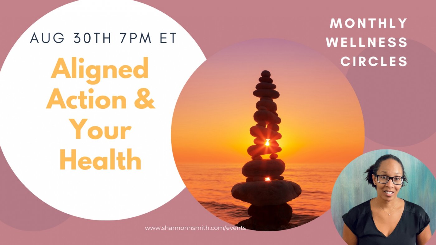 Aligned Action & Your Health - Virtual Wellness Circle