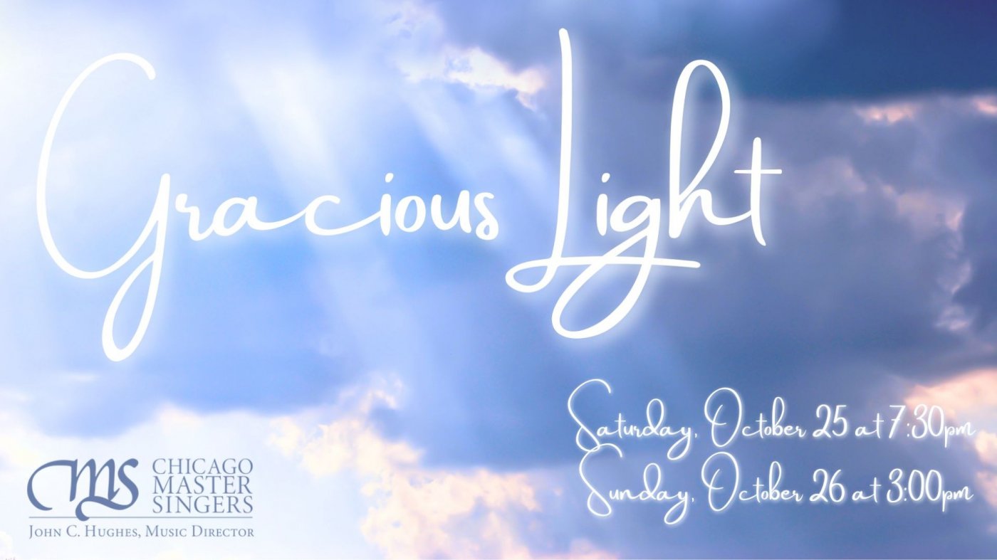 Gracious Light | Chicago Master Singers