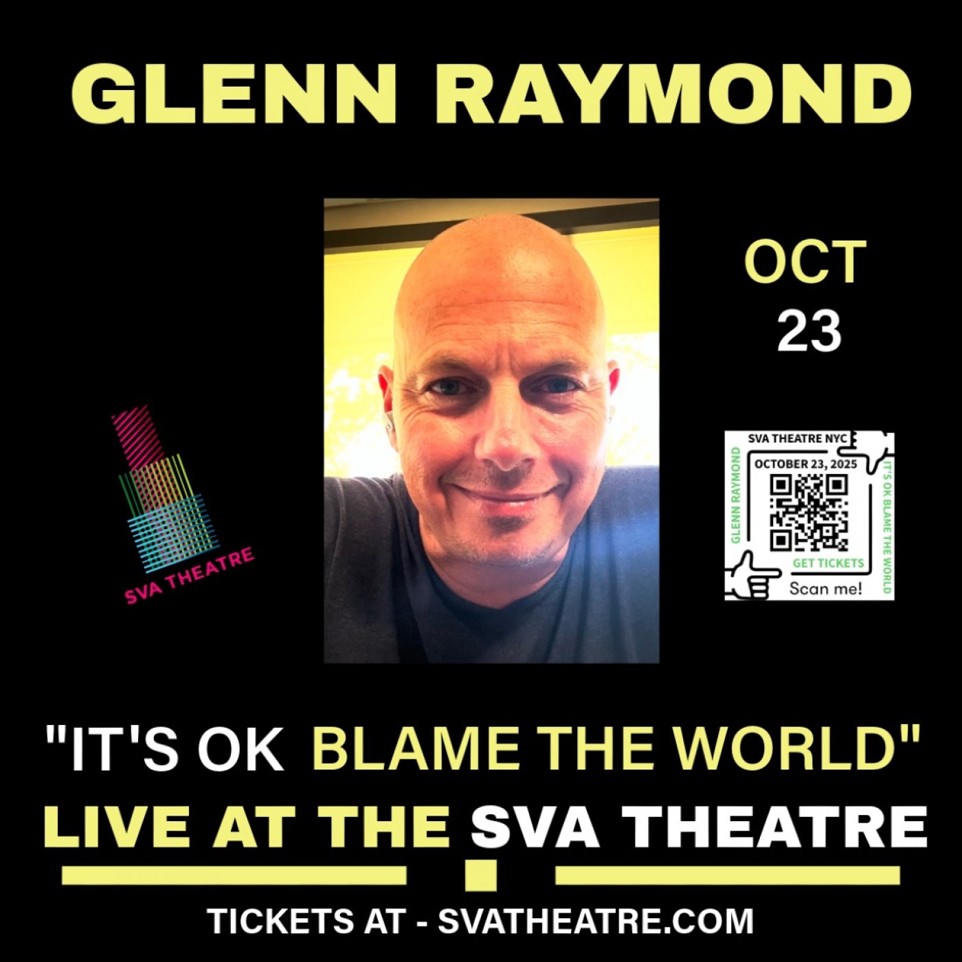 Glenn Raymond "It's Ok Blame The World" At The SVA Theatre