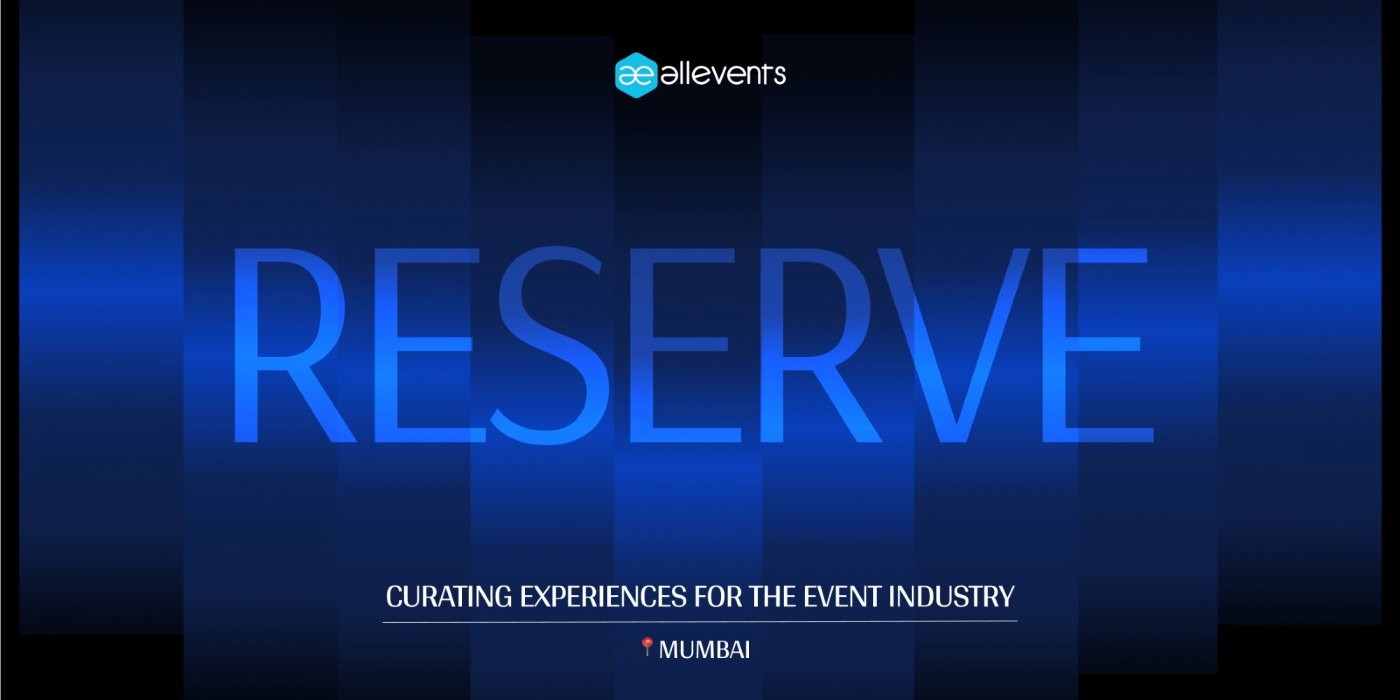 AllEvents Reserve | Mumbai Edition
