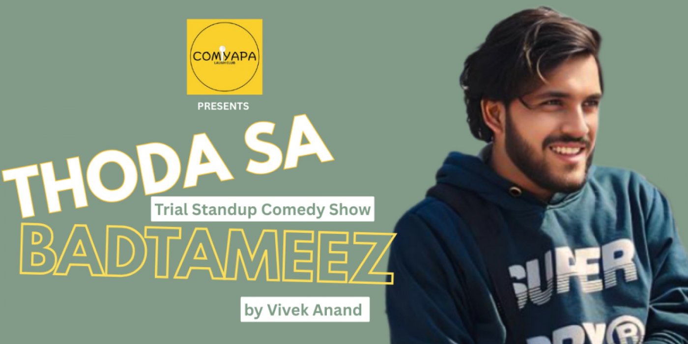 THODA SA BADTAMEEZ - By Vivek Anand - Trial Standup Comedy Solo Show