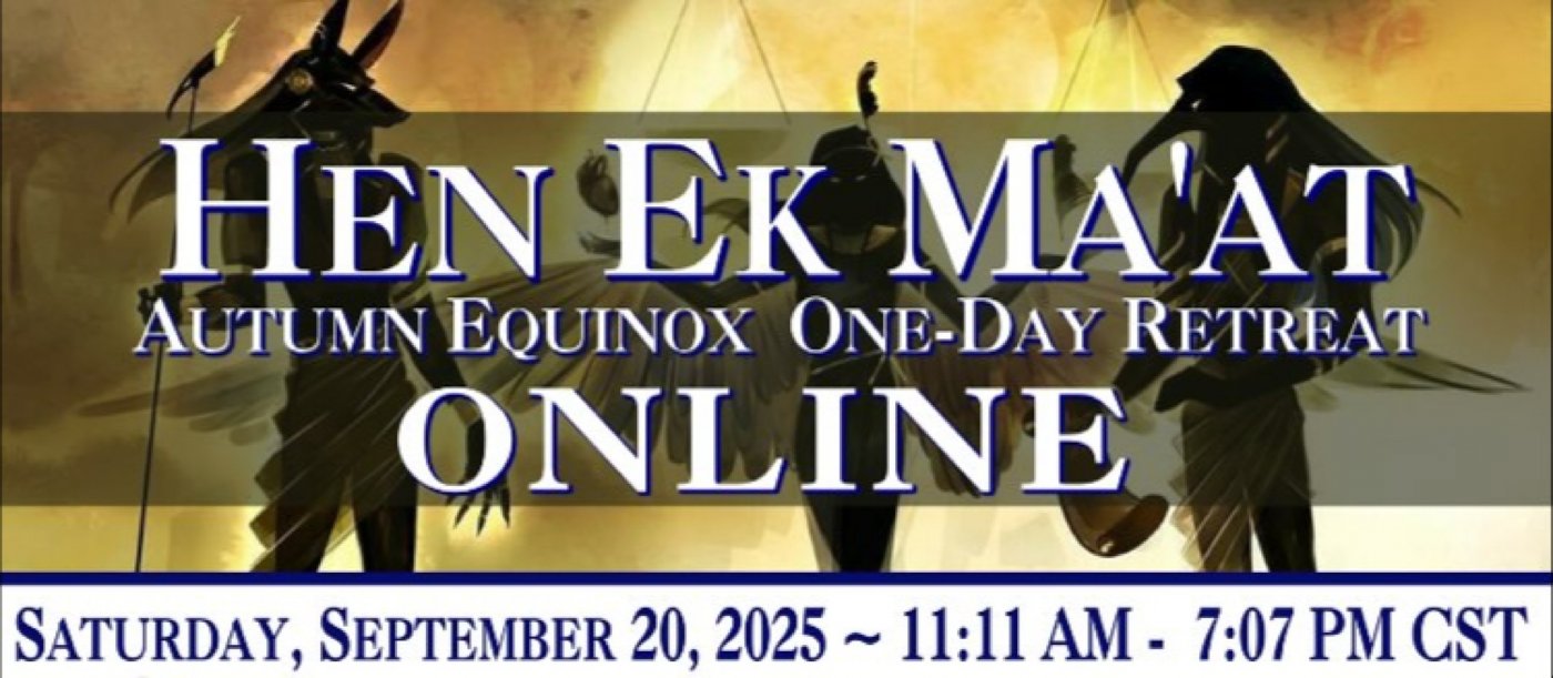 HEN EK MA'AT Autumn Equinox ONE-DAY RETREAT *online