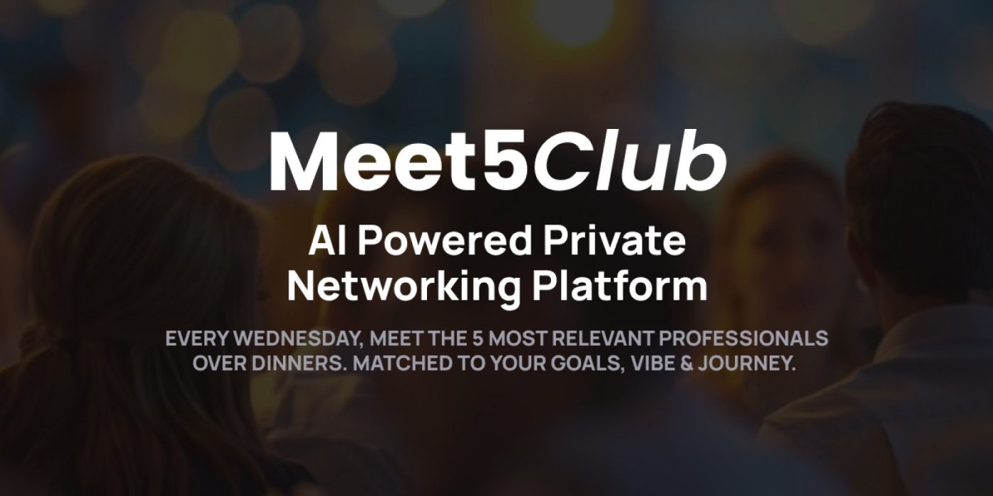 Meet5 Club: Exclusive Dinners for Founders, Operators, CXO's & Investors | 6 Seats Only