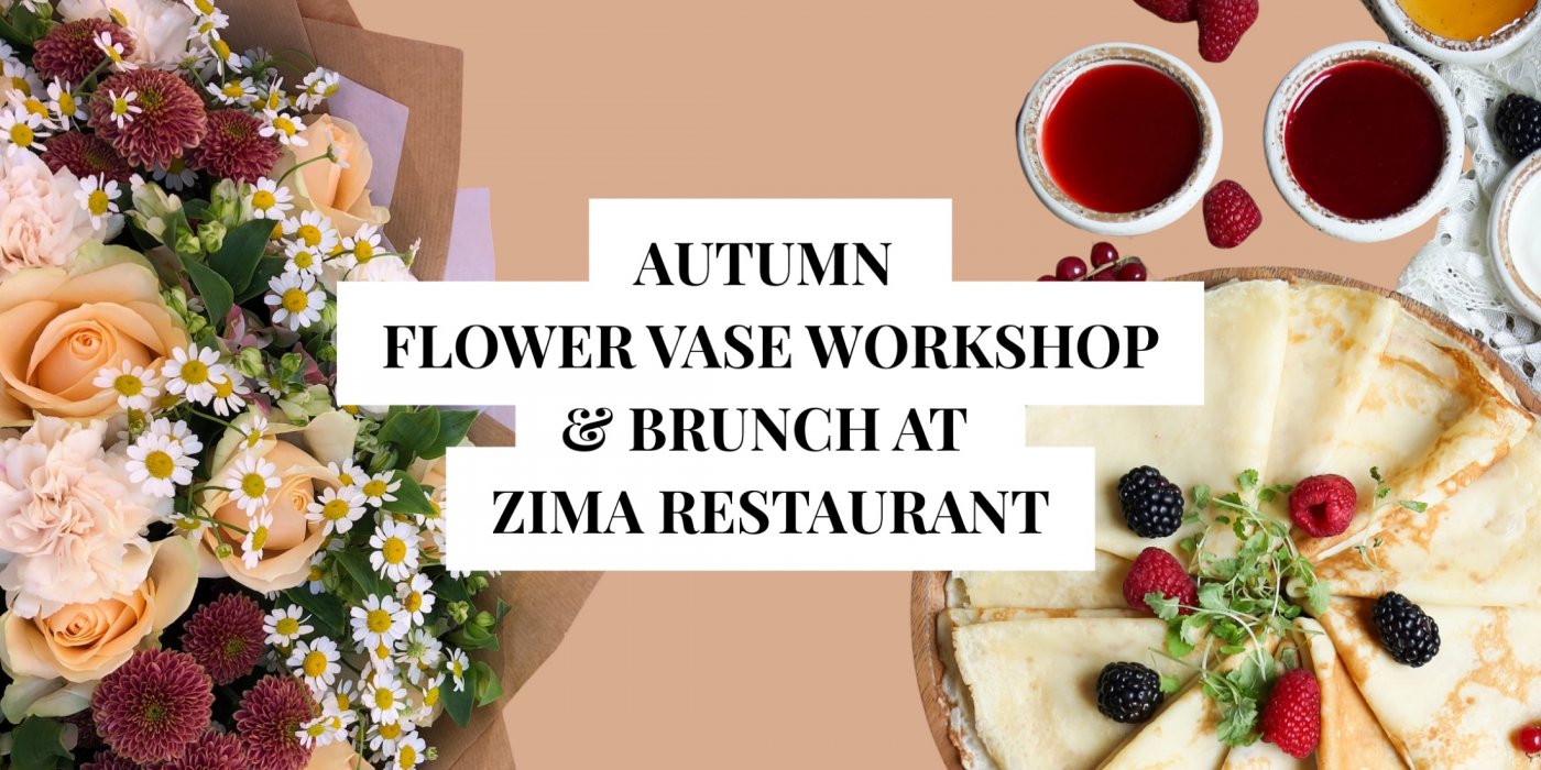 Autumn Flower Vase Workshop & Brunch at ZIMA Restaurant