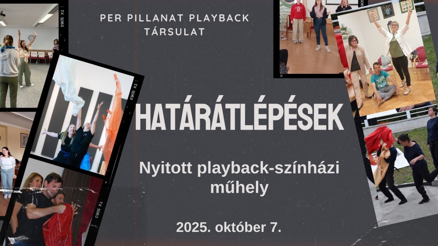 Hat\u00e1r\u00e1tl\u00e9p\u00e9sek - nyitott playback-sz\u00ednh\u00e1zi m\u0171hely