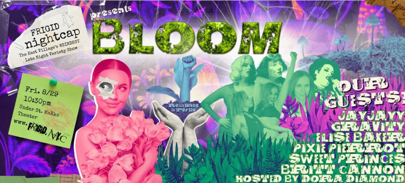 FRIGID Nightcap: BLOOM