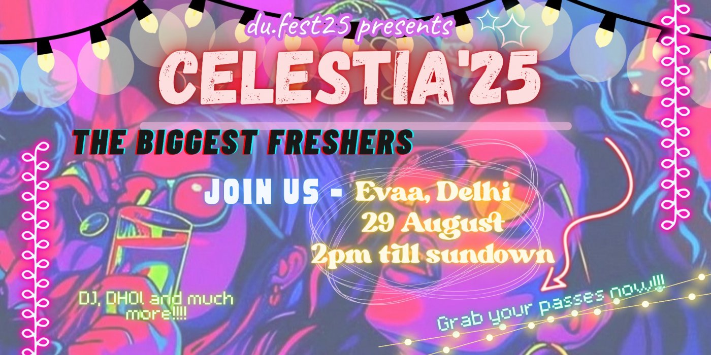 \ud83d\udcabCelestia\u201925 \u2013 The Ultimate Fresher\u2019s Bash \ud83d\udcab