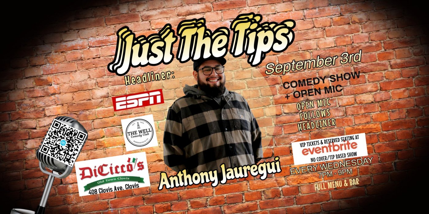 Just The Tips Comedy Show headlining Anthony Jauregui
