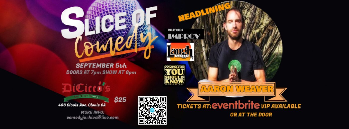 Slice of Comedy headlining Aaron Weaver