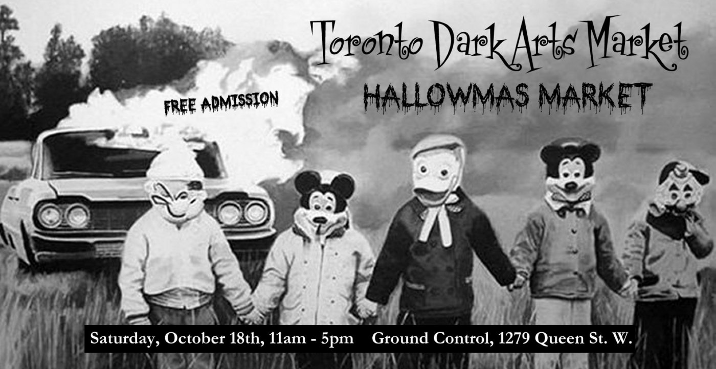 Toronto Dark Arts Market - Hallowmas Market