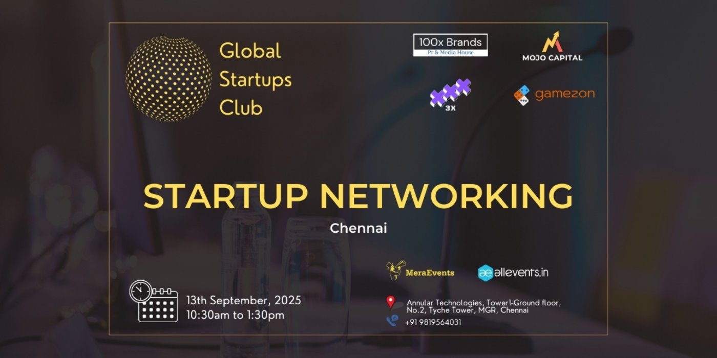 GLOBAL STARTUPS CLUB l STARTUP NETWORKING Chennai 2025