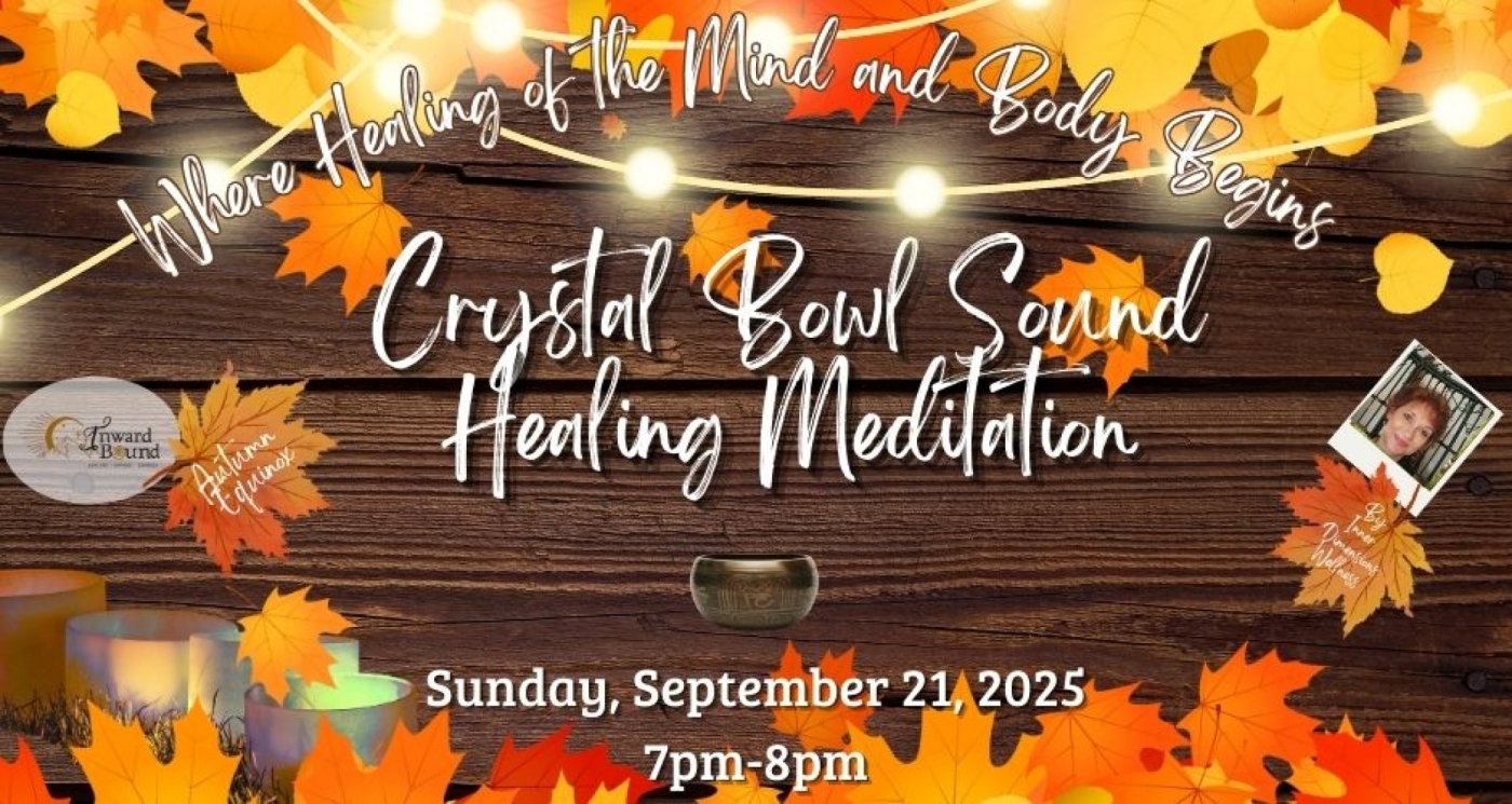Crystal Sound Bowl Healing Meditation - Autumn Equinox