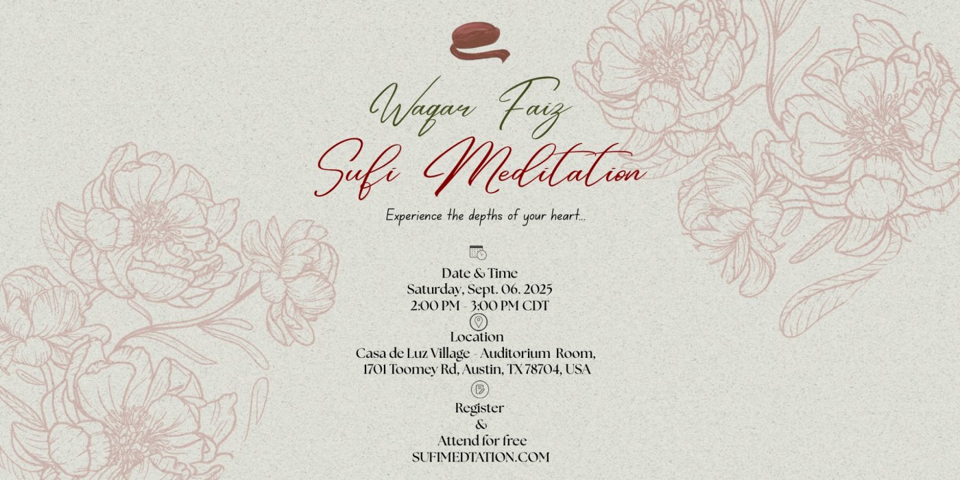 Waqar Faiz Sufi Meditation Austin, TX - FREE