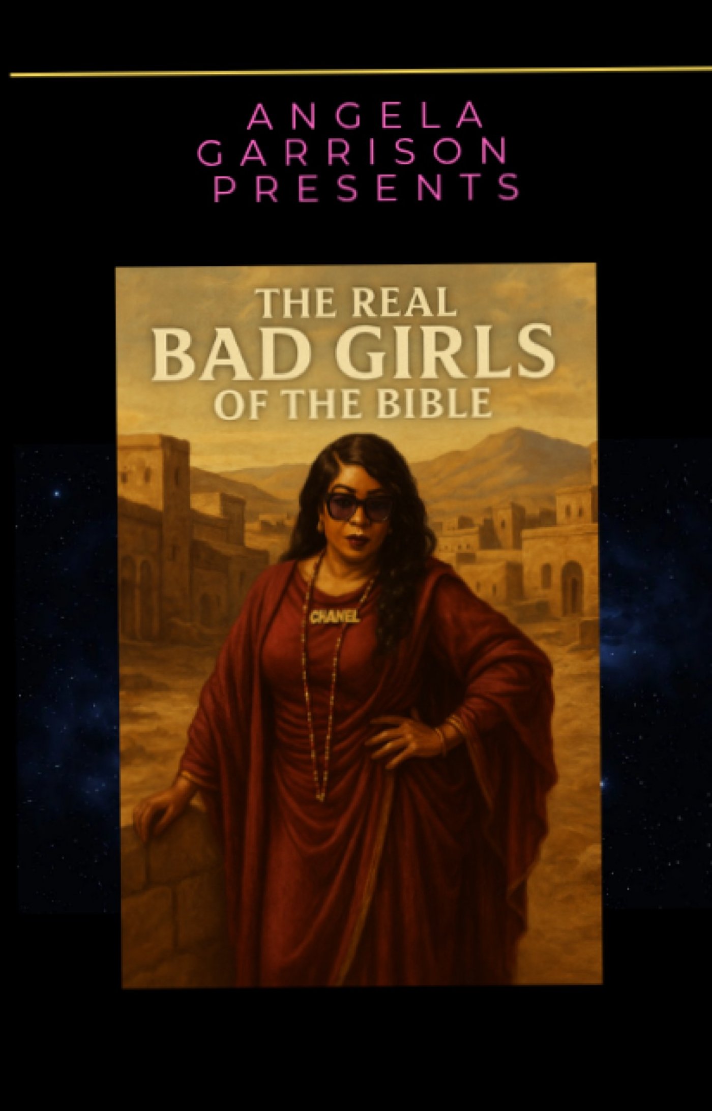 The Real Bad Girls of the Bible